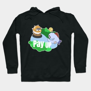 Pay Up Hoodie